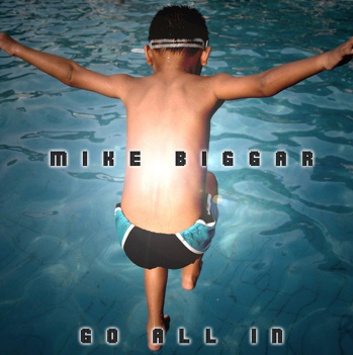 Mike Biggar - Go All In