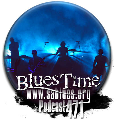 Podcast 471. Blues Time. (www.sablues.org)